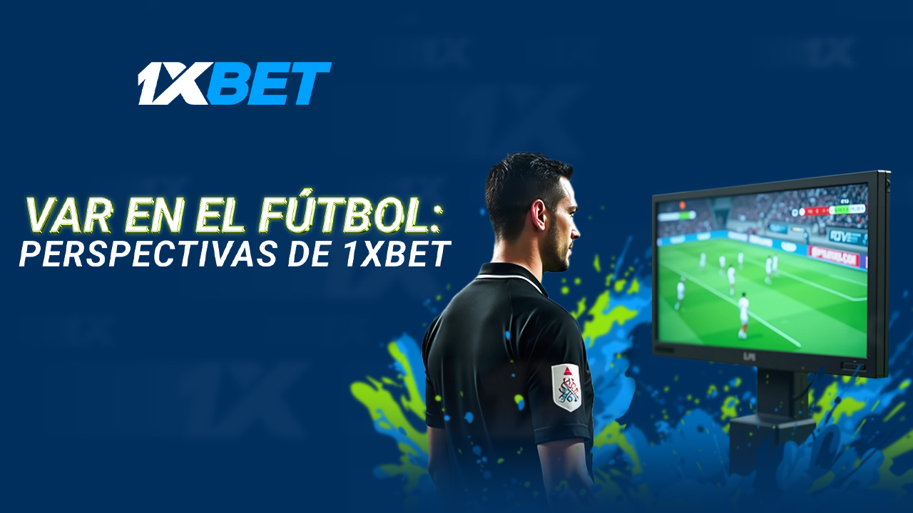 Deportes y VAR en 1xbet